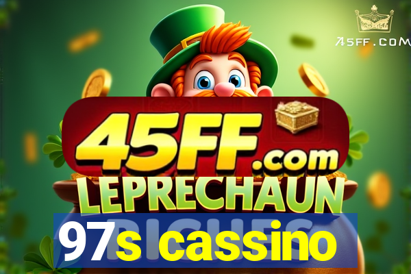 97s cassino